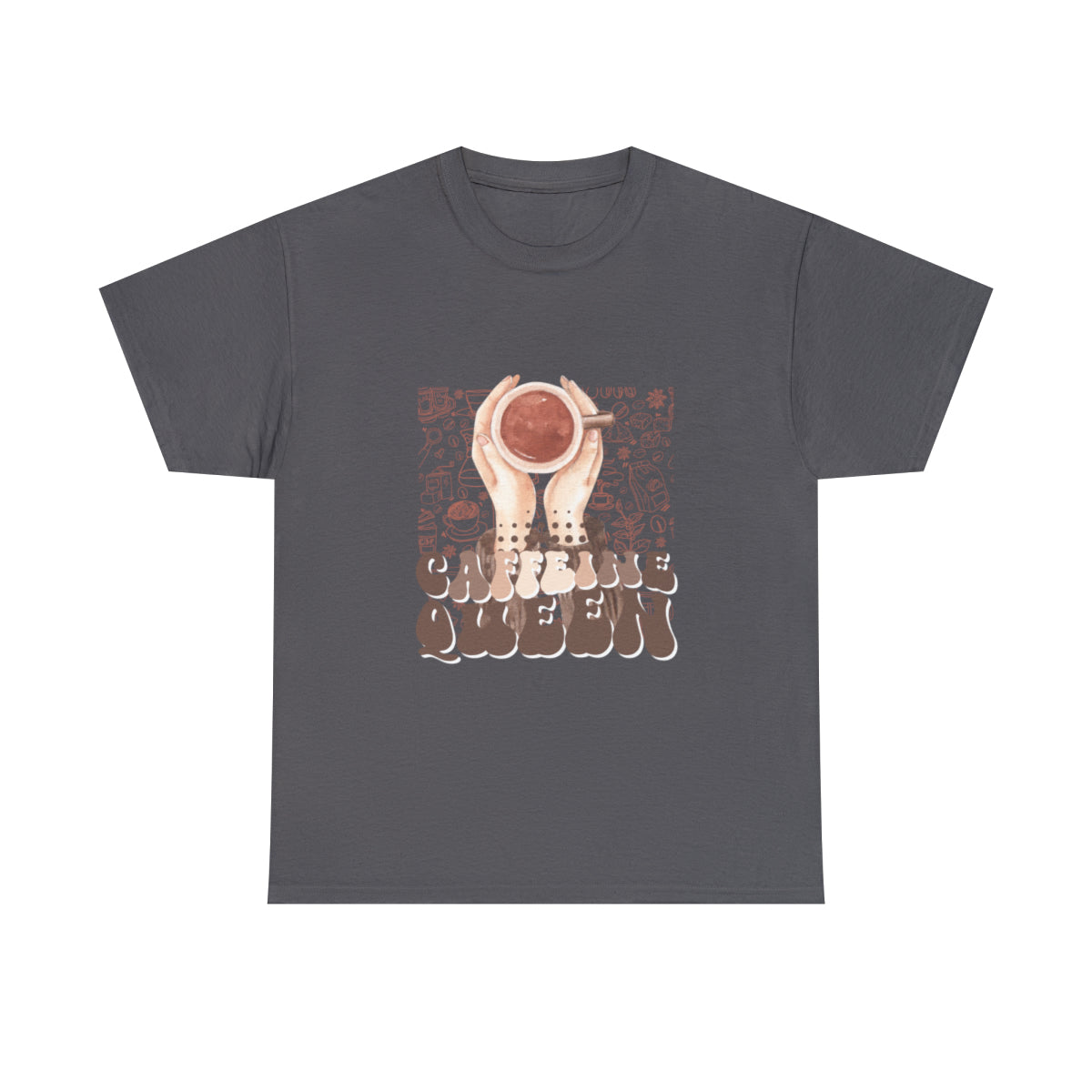 Coffee Queen T-Shirt......Unisex Heavy Cotton Tee