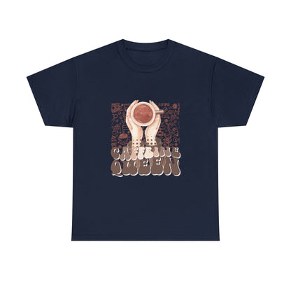 Coffee Queen T-Shirt......Unisex Heavy Cotton Tee