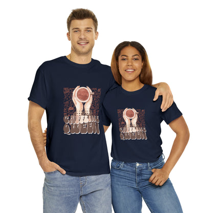 Coffee Queen T-Shirt......Unisex Heavy Cotton Tee
