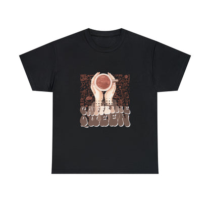 Coffee Queen T-Shirt......Unisex Heavy Cotton Tee